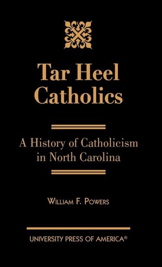 Tar Heel Catholics Powers William F.