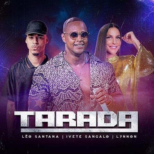 Tarada Ivete Sangalo, Léo Santana, L7nnon