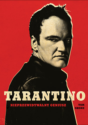 Tarantino. Nieprzewidywalny geniusz Shone Tom