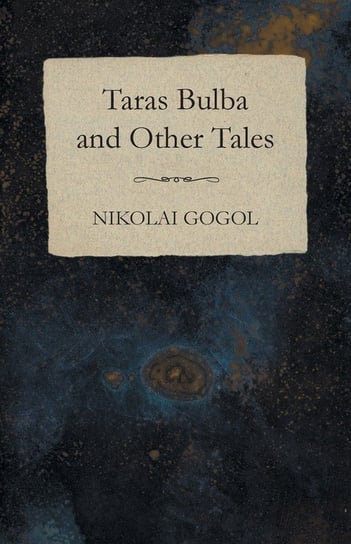 Taras Bulba and Other Tales Gogol Nikolai