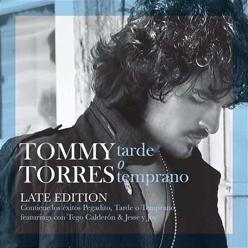 Tarde O Temprano Tommy Torres