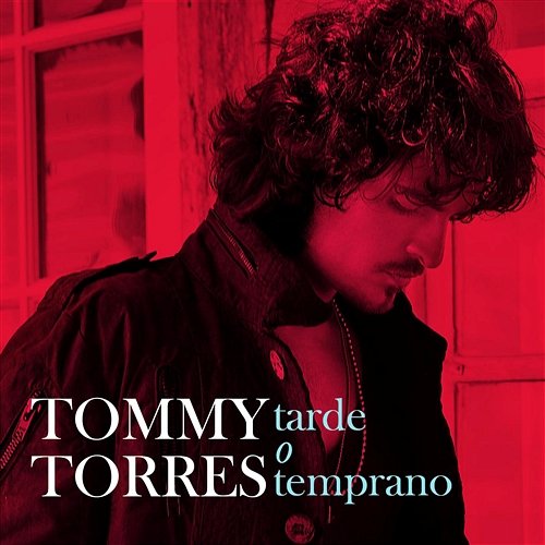 Tarde O Temprano - Super 6 Tracks Tommy Torres