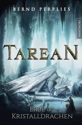 Tarean, Erbe der Kristalldrachen Mantikore Verlag