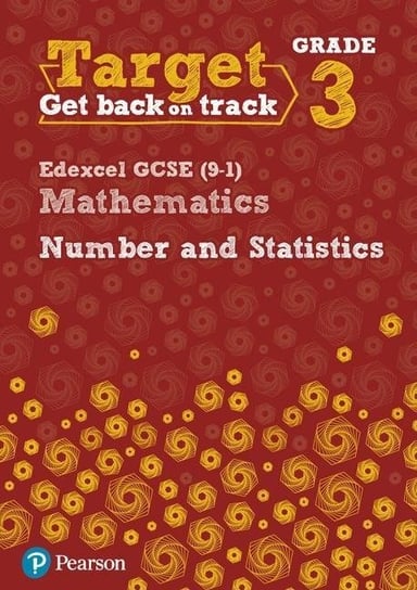 Target Grade 3 Edexcel GCSE (9-1) Mathematics Number and Statistics. Workbook Opracowanie zbiorowe