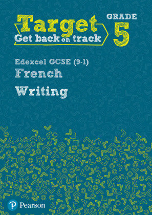 Target Grade 5 Writing Edexcel GCSE (9-1) French Workbook Bourdais Daniele