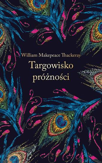 Targowisko próżności (ekskluzywna edycja) Thackeray William Makepeace