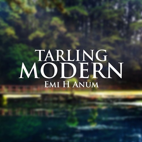 Tarling Modern Emi H Anum