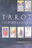 Tarot Card Combinations Kelly Dorothy