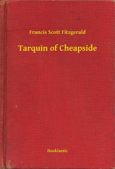 Tarquin of Cheapside Fitzgerald Scott F.