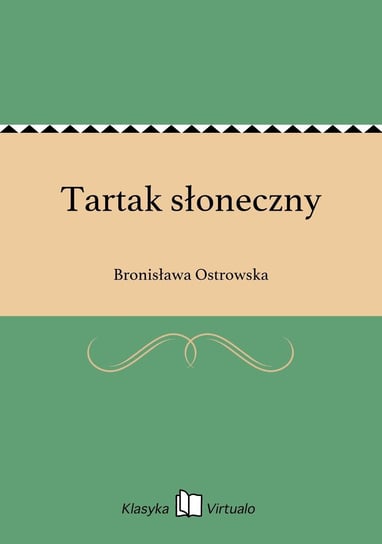 Tartak słoneczny Ostrowska Bronisława