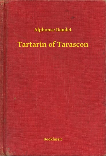 Tartarin of Tarascon Alphonse Daudet