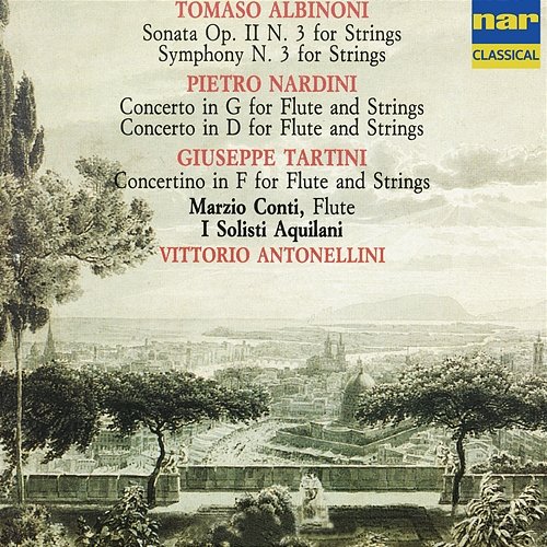 Tartini, Albinoni, Nardini: Flute Concertos Marzio Conti, Vittorio Antonellini, I Solisti Aquilani