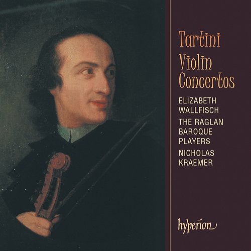 Tartini: Violin Concertos Elizabeth Wallfisch, Raglan Baroque Players, Nicholas Kraemer