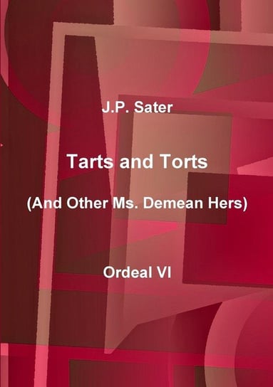 Tarts and Torts Sater J.P.