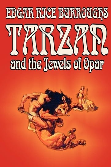 Tarzan and the Jewels of Opar by Edgar Rice Burroughs, Fiction, Literary, Action & Adventure Burroughs Edgar Rice