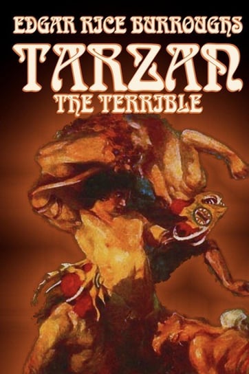 Tarzan the Terrible by Edgar Rice Burroughs, Fiction, Literary, Action & Adventure Burroughs Edgar Rice