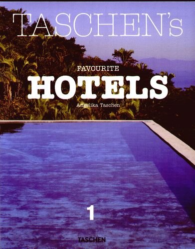 Taschen's Favourite Hotels Taschen Angelika