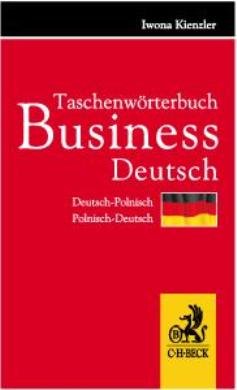 Taschenwörterbuch Business Deutsch. Deutsch-Polnisch/Polnisch-Deutsch Kienzler Iwona