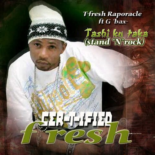 Tashi ku Taka T-Fresh Raporacle feat. G-Bax