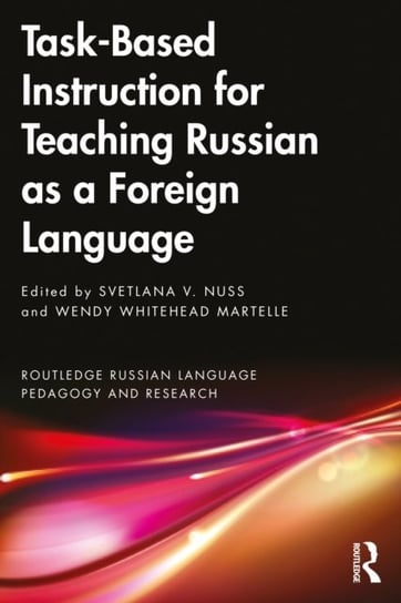 Task-Based Instruction for Teaching Russian as a Foreign Language Opracowanie zbiorowe