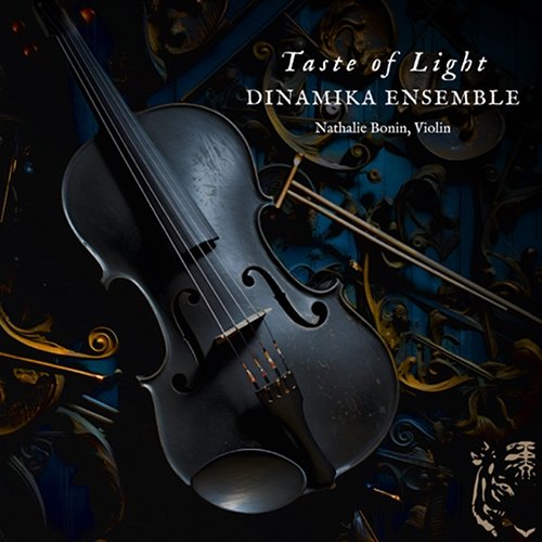 Taste Of Light Dinamika Ensemble & Nathalie Bonin