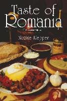 Taste of Romania: Its Cookery and Glimpses of Its History, Folklore, Art, Literature, and Poetry Klepper Nicolae