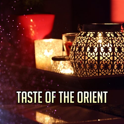 Taste of the Orient – Spiritual Journey, Timeless Zen Sounds of Asia, Tibetan Mantras and Chants Ming Ziyi Hongqi, Relaxation Zone