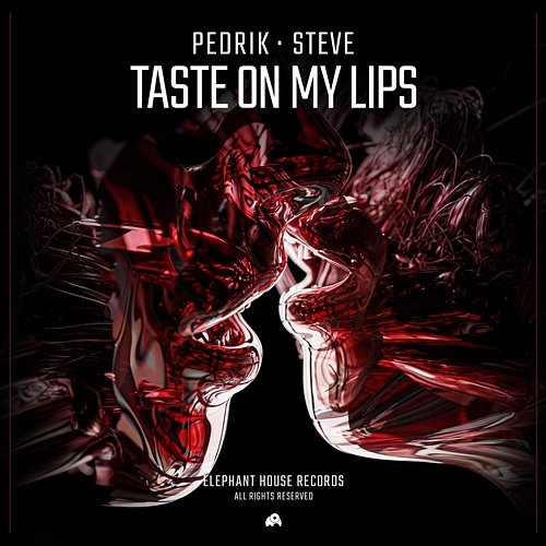 Taste on My Lips Pedrik & Steve