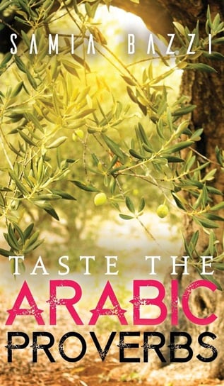 Taste The Arabic Proverbs Samia Bazzi