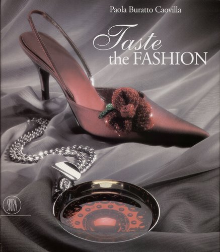 Taste the Fashion: A Celebration of Luxury and Creativity Caovilla Paola Buratto