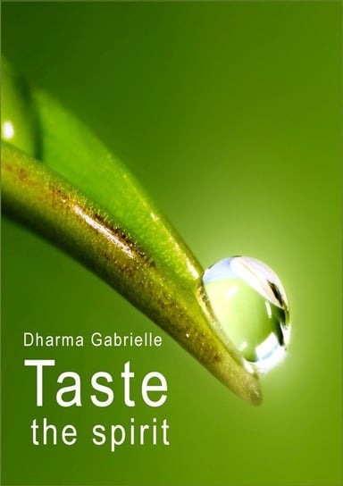 Taste The Spirit Dharma Gabrielle