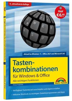 Tastenkombinationen für Windows 11, 10, 8.1, 7 & Office 2021 - 2013 - Alle wichtigen Funktionen Markt + Technik