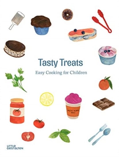 Tasty Treats: Easy Cooking for Children Opracowanie zbiorowe