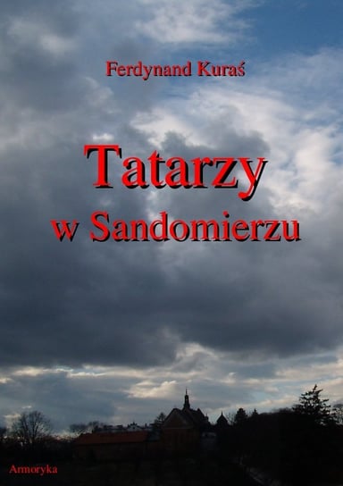Tatarzy w Sandomierzu Kuraś Ferdynand