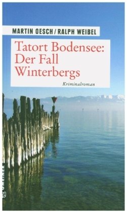 Tatort Bodensee: Der Fall Winterbergs Gmeiner-Verlag