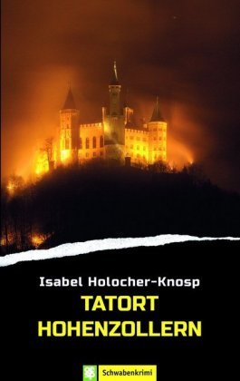 Tatort Hohenzollern Holocher-Knosp Isabel