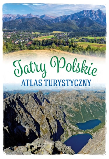 Tatry Polskie. Atlas turystyczny Zygmańska Barbara