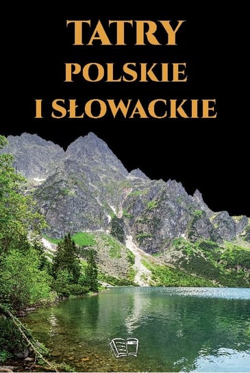 Tatry Polskie i Słowackie Opracowanie zbiorowe