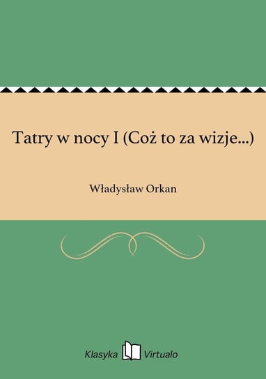 Tatry w nocy I (Coż to za wizje...) Orkan Władysław
