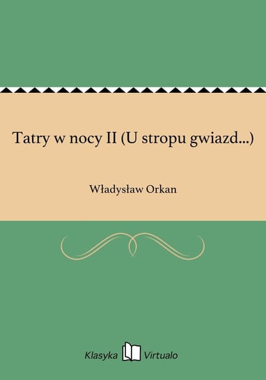 Tatry w nocy II (U stropu gwiazd...) Orkan Władysław