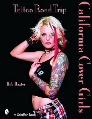 Tattoo Road Trip: California Cover Girls Baxter Bob