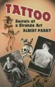 Tattoo: Secrets of a Strange Art Parry Albert