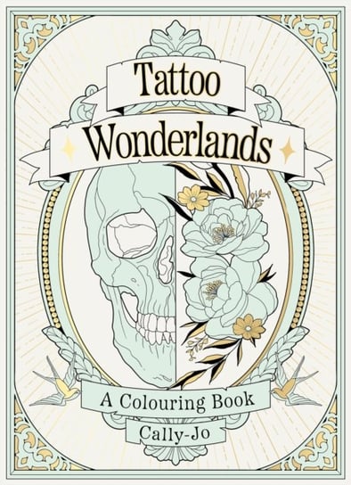 Tattoo Wonderlands: A Colouring Book - Cally-Jo | Książka w Empik