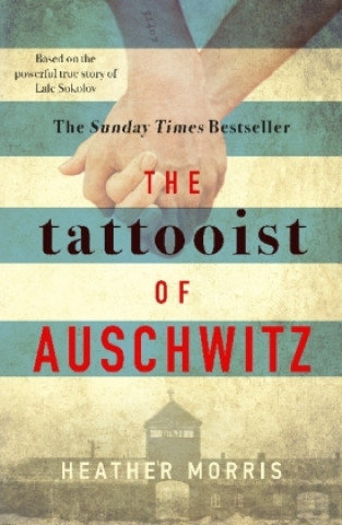 Tattooist of Auschwitz Morris Heather