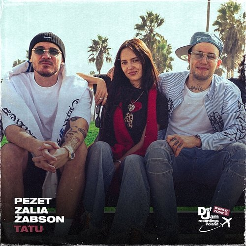 TATU Zalia, Pezet, Żabson, Def Jam World Tour