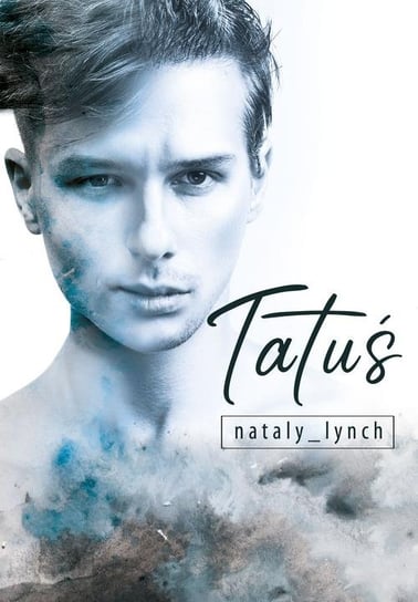 Tatuś. Tom 1 Lynch Nataly