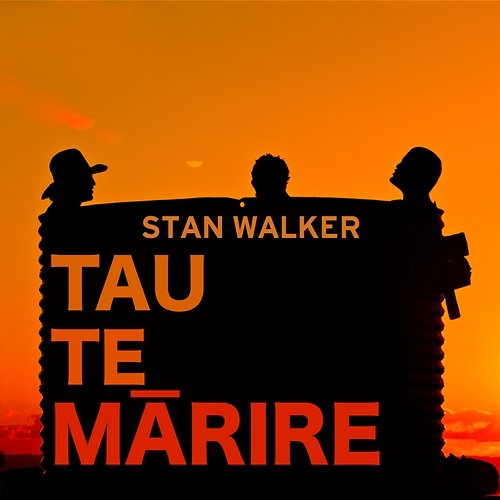 Tau Te Marire / Take It Easy Stan Walker