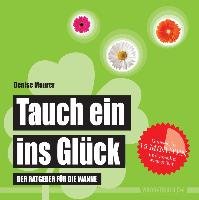 Tauch ein ins Glück Maurer Denise