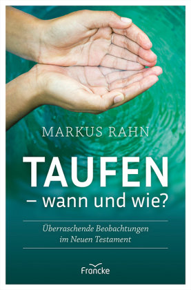 Taufen - wann und wie? Francke-Buch