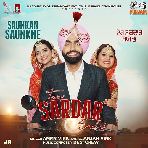 Taur Sardar Saab Di (From "Saunkan Saunkne") Desi Crew, Ammy Virk & Arjan Virk